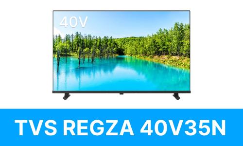 TVSREGZA 40V35N